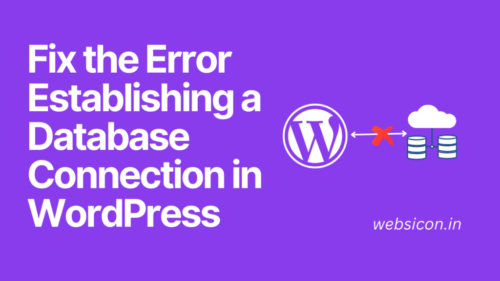 Fix the Error Establishing a Database Connection in WordPress
